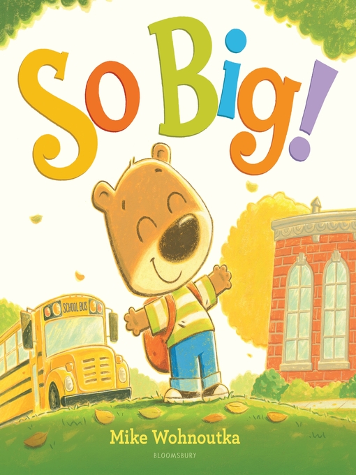 Title details for So Big! by Mike Wohnoutka - Available